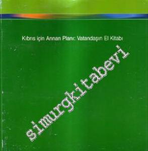 Kıbrıs İçin Annan Planı: Vatandaşın El Kitabı  -