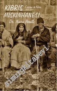 Kıbrıs Miskinhanesi: Cüzzam ve Kıbrıs 1830 - 2001 -        2013