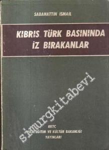 Kıbrıs Türk Basınında İz Bırakanlar -
