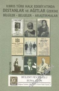 Kıbrıs Türk Halk Edebiyatında Destanlar ve Ağıtlar Üzerine Bilgiler, Belgeler, Araştırmalar 1 -        2001