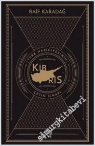 Kıbrıs - Türk Hariciyesinin Çetin Sınavı -        2025