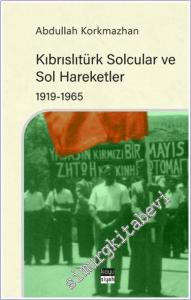 Kıbrıslıtürk Solcular ve Sol Hareketler (1919-1965) -        2024