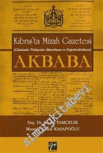 Kıbrıs'ta Mizah Gazetesi Akbaba: Günümüz Türkçesine Aktarılması ve Değerlendirilmesi -