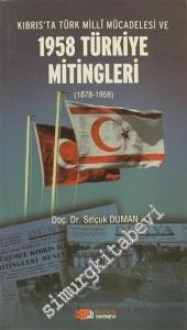 Kıbrıs'ta Türk Milli Mücadelesi ve 1958 Türkiye Mitingleri (1878-1958) -        2013