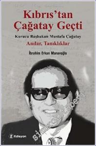 Kıbrıs'tan Çağatay Geçti Kurucu Başbakan Mustafa Çağatay - Anılar, Tanıklıklar -        2023