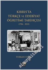Kıbrtıs'ta Türkçe ve Edebiyat Öğretimi Tarihçesi (1906-2022) -        2025