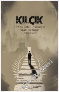 Kılçık: Orhan Sahir Eskicioğlu Hayatı ve Yazıları -        2025