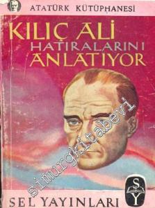 Kılıç Ali Hatıralarını Anlatıyor -        1955