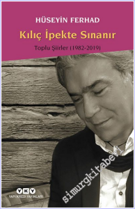 Kılıç İpekte Sınanır : Toplu Şiirler (1982 - 2007) -        2026
