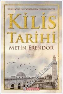 Kilis Tarihi : Tarih Öncesi Dönemden Cumhuriyete -        2023