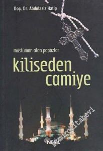 Kiliseden Camiye: Müslüman Olan Papazlar -