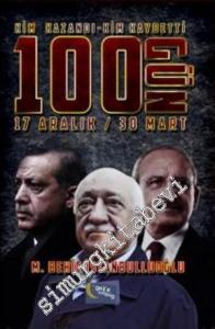 Kim Kazandı Kim Kaybetti - 100 Gün 17 Aralık - 30 Mart -