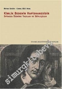Kimlik Bedenin Hapishanesidir: Spinoza Üzerine Yazılar ve Söyleşiler -