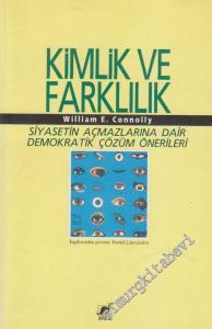 Kimlik ve Farklılık: Siyasetin Açmazlarına Dair Demokratik Çözüm Önerileri -        1995
