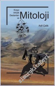 Kırgız Arkaik Destanları ve Mitoloji -        2021