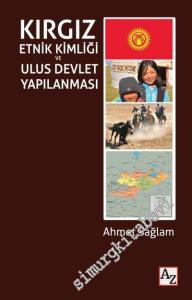 Kırgız Etnik Kimliği ve Ulus Devlet Yapılanması -