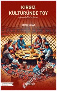 Kırgız Kültüründe Toy - İşlevsel Çözümleme -        2025