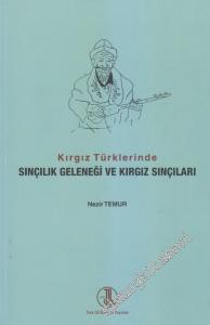 Kırgız Türklerinde Sınçılık Geleneği ve Kırgız Sınçıları -        2014
