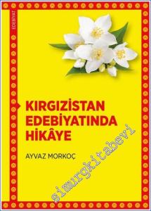 Kırgızistan Edebiyatında Hikaye -        2023
