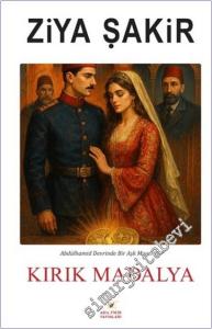 Kırık Madalya : Abdülhamid Devrinde Bir Aşk Macerası -        2025