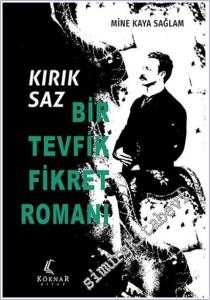 Kırık Saz: Bir Tevfik Fikret Romanı -        2025