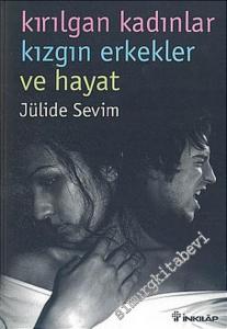 Kırılgan Kadınlar Kızgın Erkekler ve Hayat -        2005