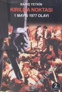 Kırılma Noktası : 1 Mayıs 1977 Olayı -        2007