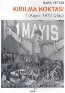 Kırılma Noktası, 1 Mayıs 1977 Olayı -        2005