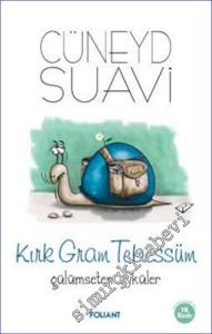 Kırk Gram Tebessüm Gülümseten Öyküler -        2023