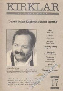 Kırklar Kültür Sanat Edebiyat - Dosya: Levent Dalar: Edebiyat Eğitimi Üzerine - Sayı: 17      Ocak - Şubat
