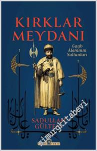 Kırklar Meydanı : Gayb Aleminin Sultanları -        2026