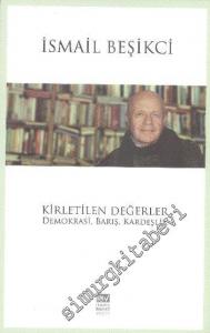 Kirletilen Değerler: Demokrasi, Barış, Kardeşlik -        2014