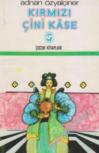 Kırmızı Çini Kâse: Çocuk Masalları -