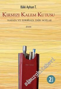 Kırmızı Kalem Kutusu: Hayata ve Edebiyata Dair Notlar -