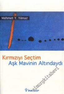 Kırmızıyı Seçtim Aşk Mavinin Altındaydı -        2002