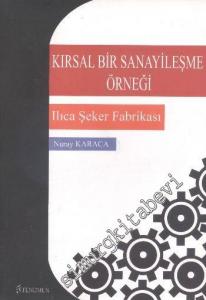 Kırsal Bir Sanayileşme Örneği: Ilıca Şeker Fabrikası -        2011