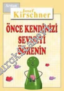 Kirschner Hayat Okulu: Önce Kendinizi Sevmeyi Öğrenin -        2004