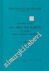 Kırşehir Emiri Caca Oğlu Nur el-Din'in 1272 Tarihli Arapça Moğolca Vakfiyesi - Die Arabisch - Mongolische Stiftungsurkunde von 1272 des Emirs von Kırşehir Caca oğlu Nur el-Din. -        1989