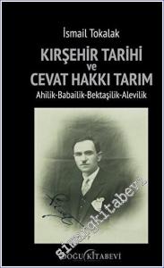 Kırşehir Tarihi ve Cevat Hakkı Tarım Ahilik-Babailik-Bektaşilik-Alevilik - Sayı: 14      Aralık  2023