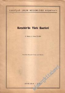 Kırşehir'de Türk Eserleri ( Vakıflar Dergisi Sayı 2'den Ayrı Basım ) -        1942