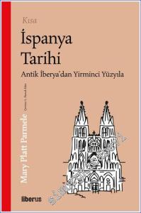 Kısa İspanya Tarihi:  Antik İberya'dan 20. Yüzyıla -        2023