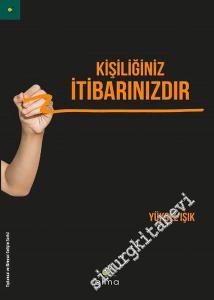 Kişiliğiniz İtibarınızdır -