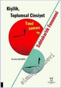 Kişilik, Toplumsal Cinsiyet Yanılsaması ve Sahtekarlık Fenomeni -        2022