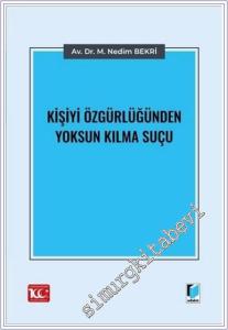 Kişiyi Özgürlüğünden Yoksun Kılma Suçu -        2024