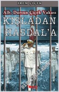 Kışladan Hasdal'a: Albay Dursun Çiçek Vakası -        2011