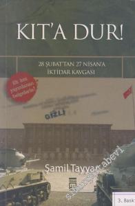 Kıt'a Dur! 28 Şubat'tan 27 Nisan'a İktidar Kavgası -