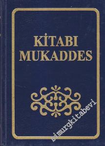 Kitabı Mukaddes Eski ve Yeni Ahit: Tevrat, Zebur ( Mezmurlar ) ve İncil -