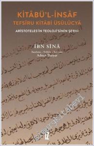 Kitâbü'l-İnsâf  Tefsîru Kitâbi Üsûlûcyâ : Aristoteles'in Teolojisinin Şerhi -        2025