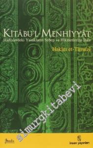 Kitabu'l - Menhiyyat: Hadislerdeki Yasakların Sebep ve Hikmetlerine Dair -