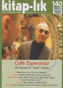 Kitap-lık: İki Aylık Edebiyat Dergisi :  Cafe Esperanza : Ali Teoman'la Umut Üstüne - Sayı: 140      Temmuz  Ağustos 2010
